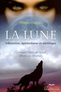 La lune - influences symbolisme et sortilèges