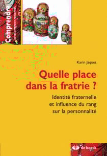Quelle place dans la fratrie ? identité fraternelle et influence du rang sur la personnalité