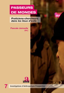 Passeurs de mondes - praticiens-chercheurs dans les lieux d'exils