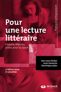Pour une lecture littéraire - histoire, théories, pistes pour la classe (3e édition)