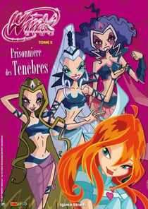 Winx Club Tome 5 : la prisonnière des ténèbres