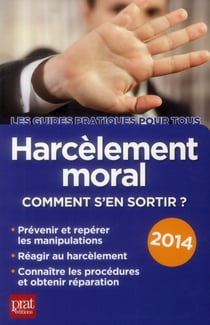 Harcèlement moral 2014 - comment s'en sortir ?