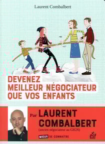 Devenez meilleur négociateur que vos enfants