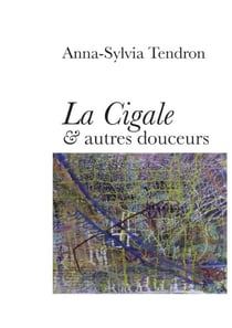 La cigale et autres douceurs