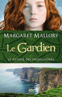 Le retour des Highlanders Tome 1 : le gardien