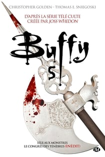 Buffy contre les vampires Tome 5 : l'île aux monstres, le congrès des ténèbres