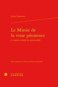 Le miroir de la vraie pénitence et autres traités de spiritualité