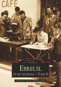 Ebreuil et ses environs Tome 2