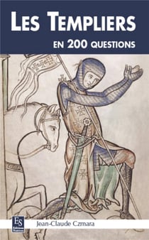 Les templiers en 200 questions