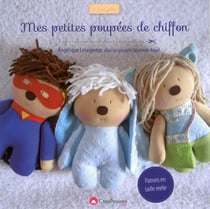 Mes petites poupées de chiffon - 12 poupées proposées avec leur garde-robe