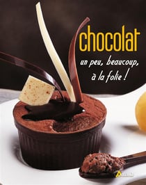 Chocolat un peu beaucoup a la folie