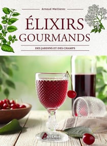 Élixirs gourmands des jardins et des champs