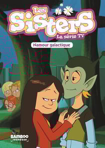 Les Sisters, la série TV Tome 7 : namour galactique