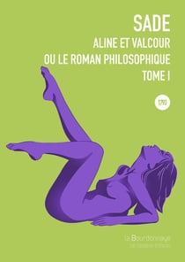 Aline et Valcour ou le roman philosophique Tome 1