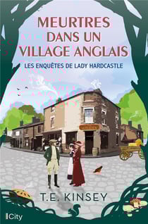 Les enquêtes de Lady Hardcastle Tome 2 : meurtres dans un village anglais