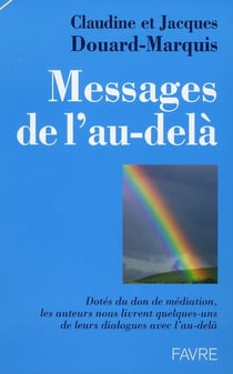 Messages de l'au-delà - les auteurs nous livrent quelques-uns de leurs dialogues