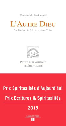 L'autre dieu - la plainte, la menace et la grâce