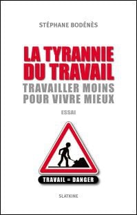 LA TYRANNIE DU TRAVAIL