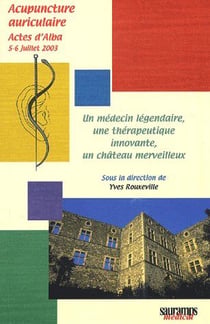 Un médecin légendaire, une thérapeutique innovante, un château merveilleux