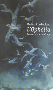 Ophelia, roman d'un naufrage