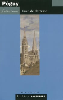 Peguy l'axe de detresse