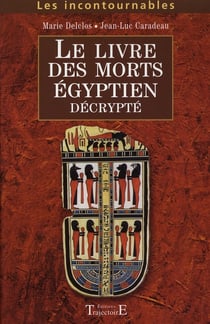 Le livre des morts égyptien décrypté