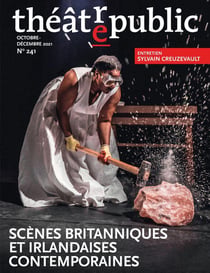 Théâtre Public n.241 : scènes britanniques et irlandaises contemporaines