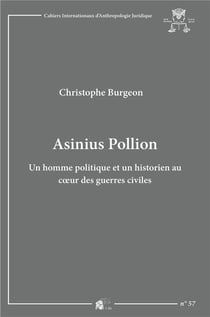 Asinius Pollion : Un homme politique et un historien au coeur des guerres civiles