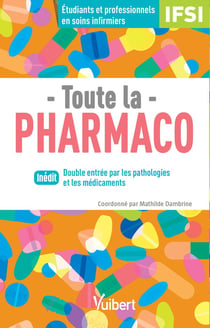 Toute la pharmaco - IFSI - étudiant et professionnels en soins infirmiers