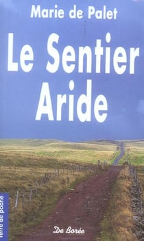 Sentier aride (le)
