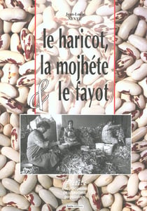 Le haricot, la mojhete & le fayot