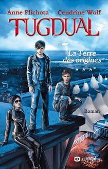 Tugdual Tome 3 : la terre des origines