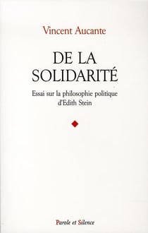 De la solidarité - essai sur la philosophie politique d'edith stein