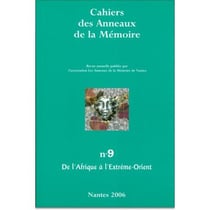 Cahiers des anneaux de la mémoire Tome 9 : de l'Afrique à l'Extrême-Orient