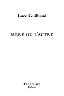 Mere ou l'autre - luce guilbaud