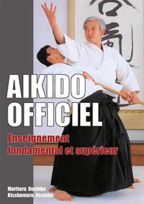 Aikido officiel - enseignement fondamental et supérieur