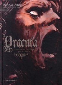 Dracula - le mythe raconté par bram stocker
