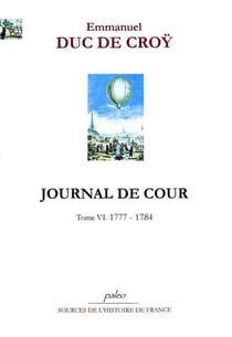 Journal de cour. Tome 6 (1777-1784)
