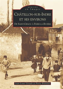 Châtillon-sur-Indre et ses environs - de Saint-Genou à Fléré-la-Rivière