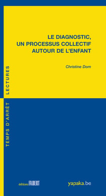 Le diagnostic, un processus collectif autour de l'enfant