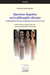 Questions disputees sur la philosophie africaine - la philosophie de ceux qui ne parlent pas comme v