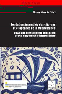 Fondation assemblée des citoyens et citoyennes de la méditerranée : douze ans d'engagements et d'actions pour la citoyenneté méditerranéenne
