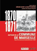 1870-1871 - autour de la Commune de Marseille