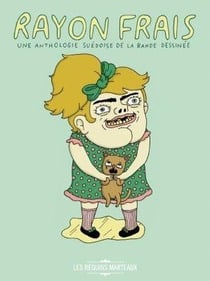 Rayon frais - une anthologie de la bande dessinée suedoise