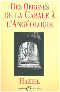 Des origines de la cabale à l'angéologie
