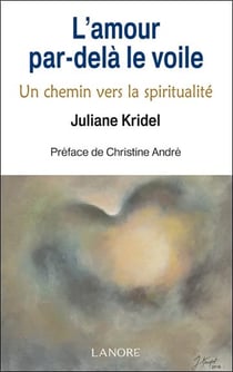L'amour par-delà le voile - un chemin vers la spiritualité