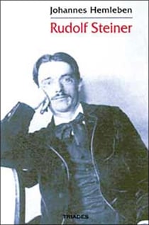 Rudolf Steiner, Sa Vie Et Son Oeuvre