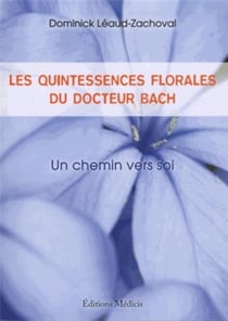 Les quintessences florales du docteur Bach