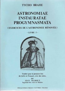 Astronomie instauratae progymnasmata (exercises de l'astronomie rénovée) t.1