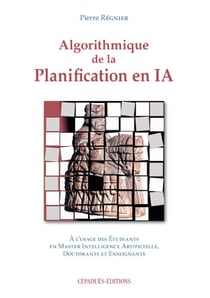 ALGORITHMIQUE DE LA PLANIFICATION EN IA
